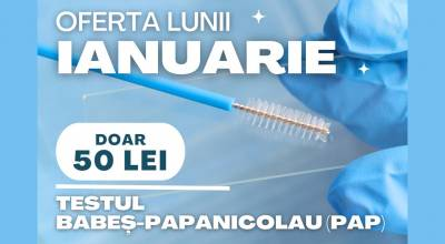 Campania lunii IANUARIE – testul Babeș-Papanicolau (PAP) la doar 50 lei